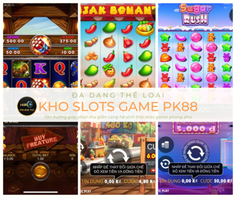 Kho SLots game phong phú bất tận tại nhà cái PK88