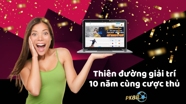 PK88 - Thiên đường giải trí online đỉnh cao trong tầm tay 