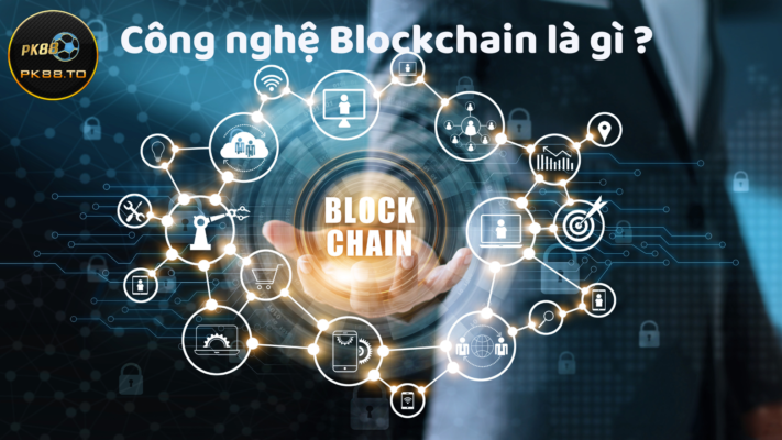 Công nghệ blockchain là gì?